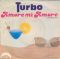 Amore mi amore - Turbo